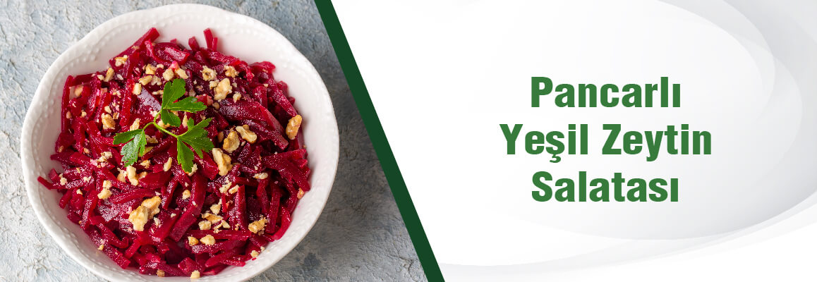 Pancarlı Yeşil Zeytin Salatası