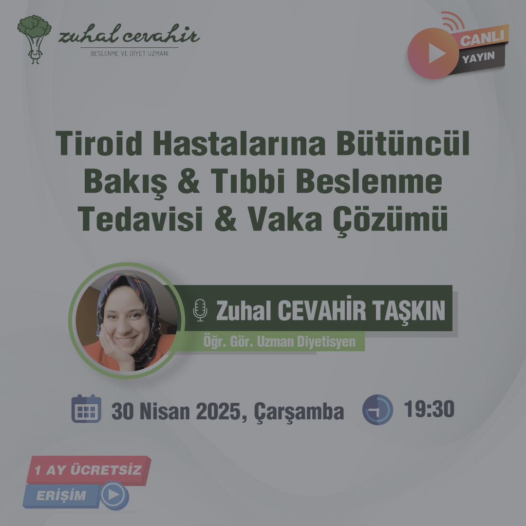 Tiroid Hastalarına Bütüncül Bakış & Tıbbi Beslenme Tedavisi & Vaka Çözümü