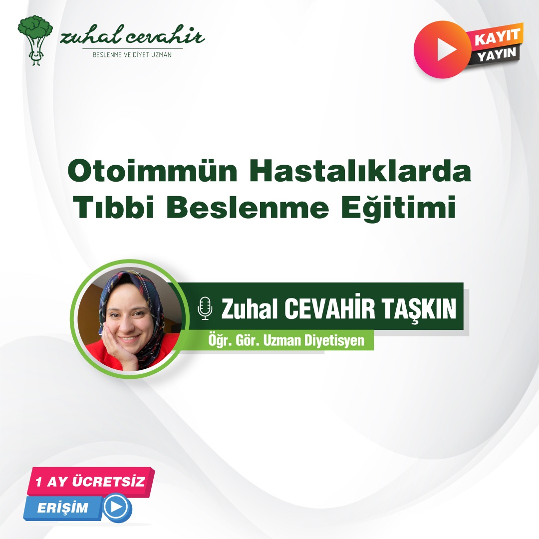 Otoimmün Hastalıklarda Tıbbi Beslenme Eğitimi (Video Eğitim)